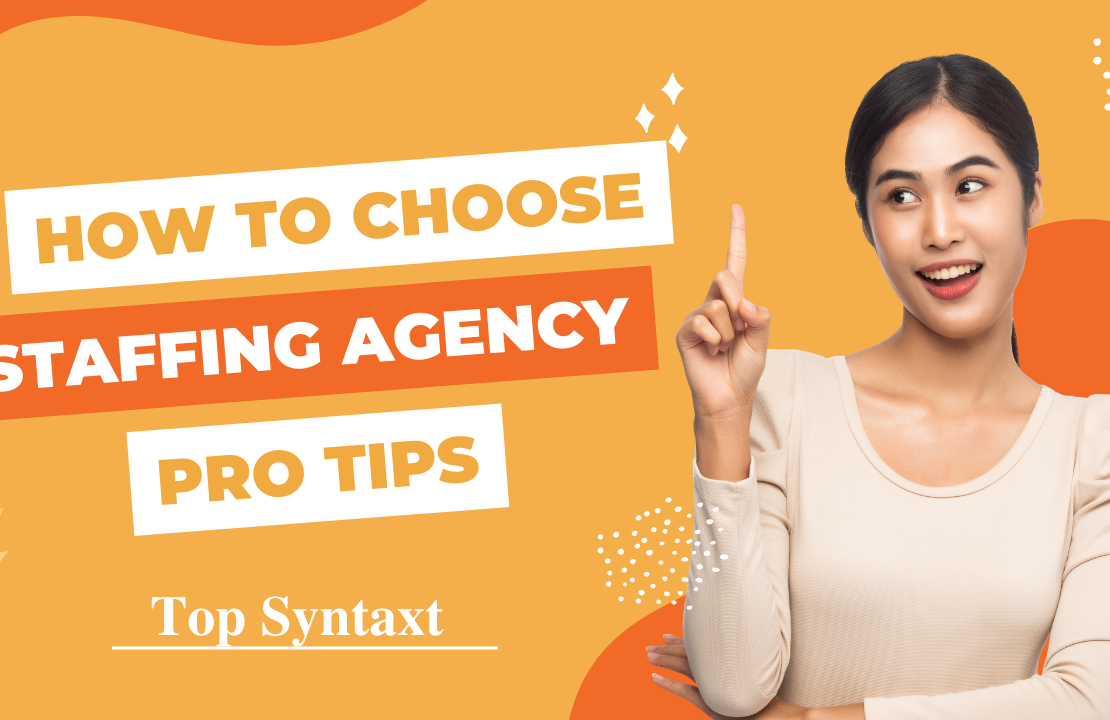  How Should you Choose Staffing Agency?